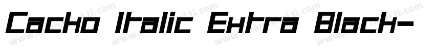Cacko Italic Extra Black字体转换